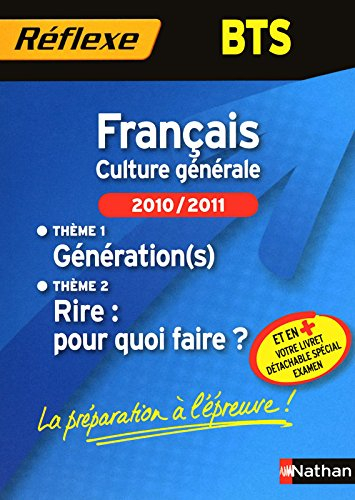 Français BTS, culture générale, 2010-2011 : thème 1, génération(s), thème 2, rire, pour quoi faire ?