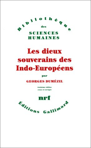 Les Dieux souverains des indo-européens