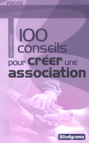 100 conseils pour créer une association