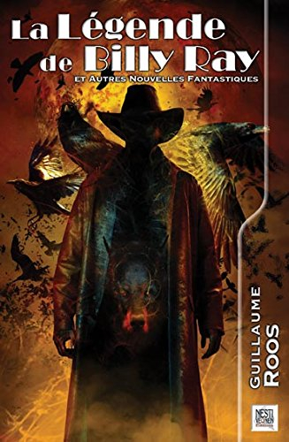 La légende de Billy Ray. Parole de dragon : 15 contes fantastiques