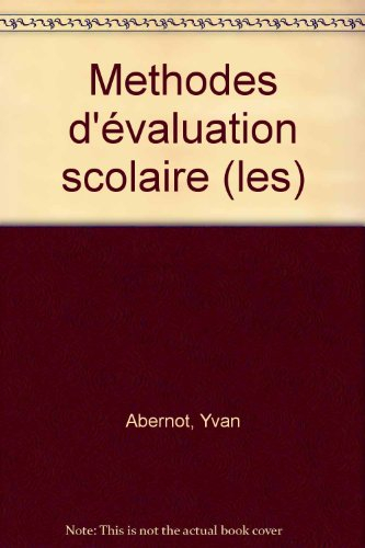 les méthodes d'évaluation scolaire : techniques actuelles et innovations