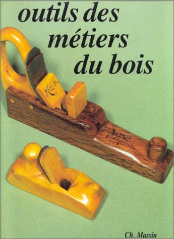 Les Outils des métiers du bois