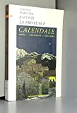 Provence Calendale (la)