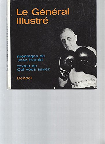 le general illustre. montages de jean harold