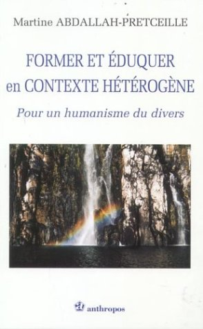Former et éduquer en contexte hétérogène : pour un humanisme du divers