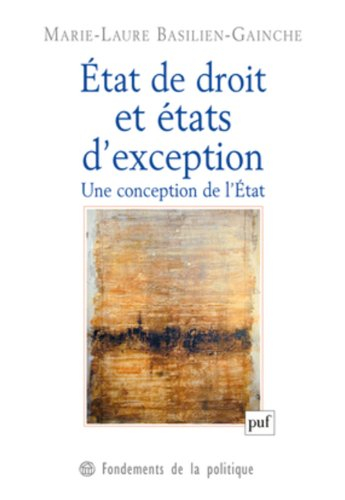 Etat de droit et états d'exception : une conception de l'Etat