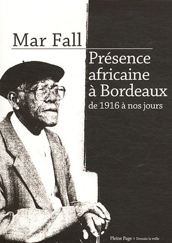 Présence africaine à Bordeaux : de 1916 à nos jours