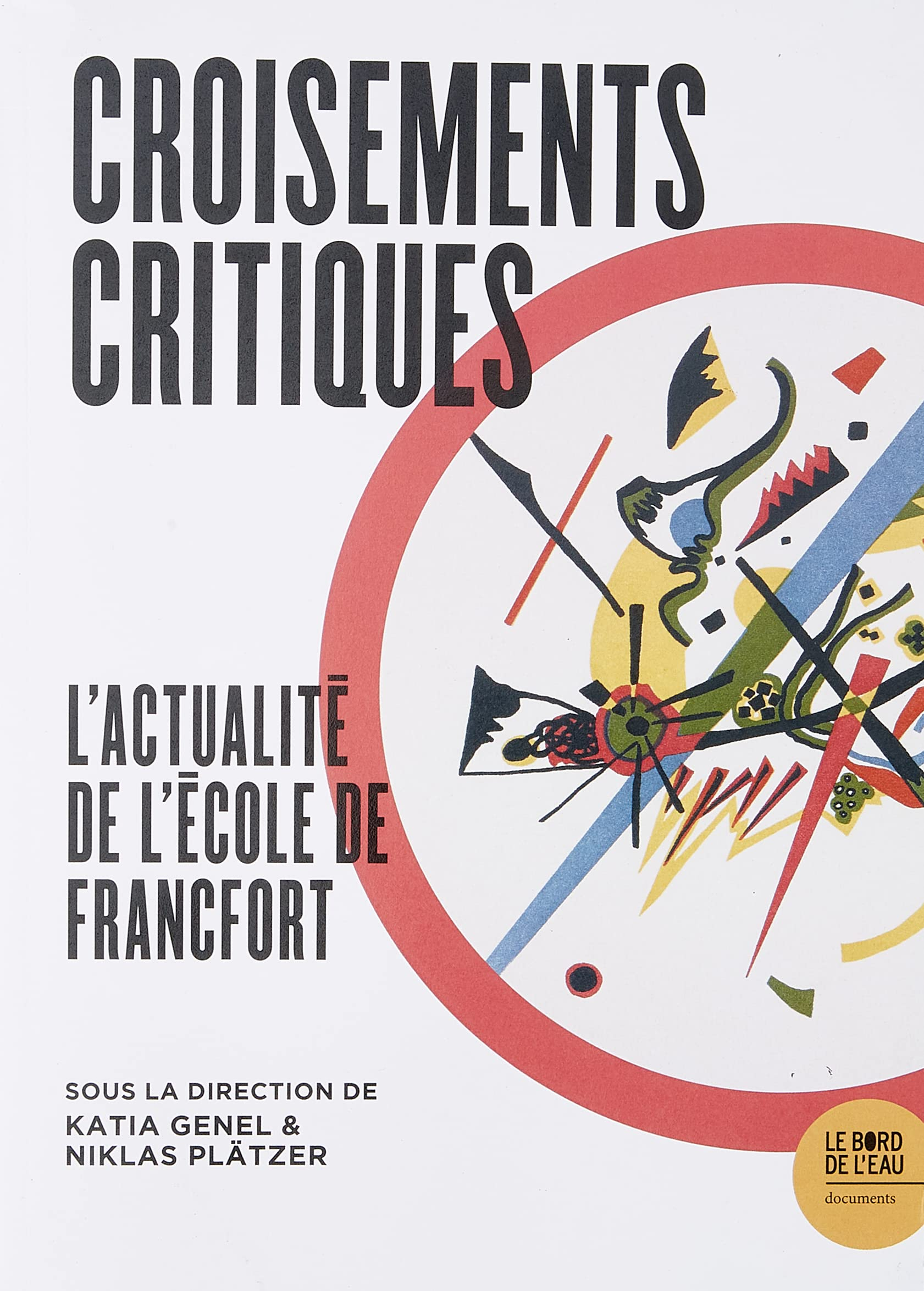 Croisements critiques : l'actualité de l'Ecole de Francfort