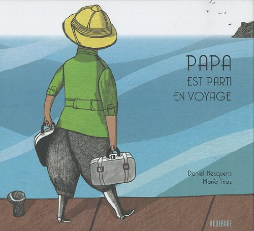 Papa est parti en voyage