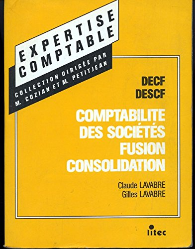 Manuel de comptabilité des sociétés, fusion, consolidation: DECF, épreuve n 6 (ancienne édition)