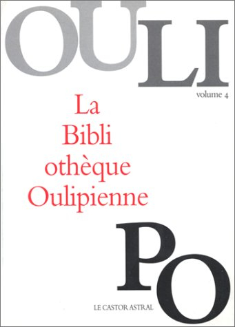 La bibliothèque oulipienne. Vol. 4