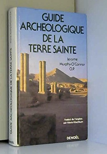 Guide archéologique de la Terre sainte