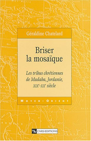 Briser la mosaïque : les tribus chrétiennes de Madaba, Jordanie, XIXe-XXe siècle