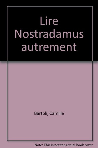 Lire Nostradamus autrement
