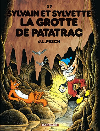 Sylvain et Sylvette. Vol. 37. La grotte de Patatrac
