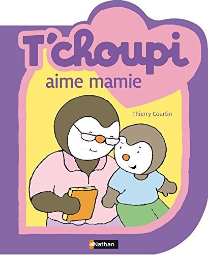 T'choupi aime mamie