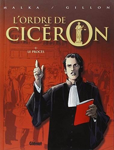 L'ordre de Cicéron. Vol. 1. Le procès