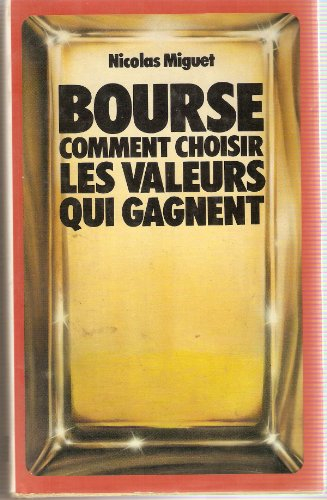 bourse : comment choisir les valeurs qui gagnent