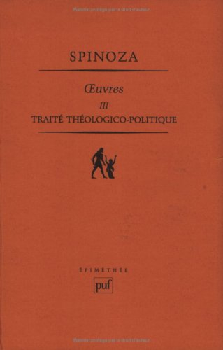 Oeuvres. Vol. 3. Traité théologico-politique