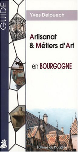 Artisanat et métiers d'art en Bourgogne