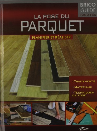 La pose du parquet : planifier et réaliser