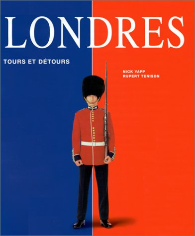 Londres : tours et détours