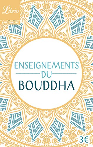 Enseignements du Bouddha : textes tirés du Canon bouddhique chinois
