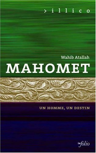 Mahomet, un homme, un destin