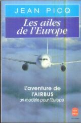 Les Ailes de l'Europe : l'aventure de l'Airbus