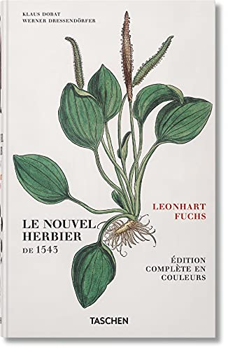 Le nouvel herbier de 1543 : édition complète en couleurs. New Kreüterbuch