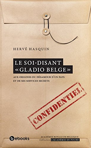 Le soi-disant Gladio belge : aux origines du désamour d'un pays et de ses services secrets