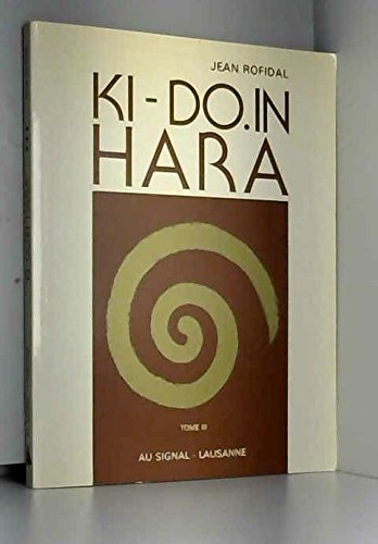 Cours de Do-in. Vol. 3. Ki-Do-in-Hara : votre condition physique