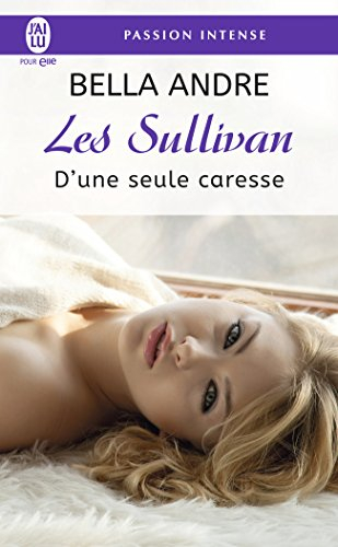 Les Sullivan. Vol. 7. D'une seule caresse