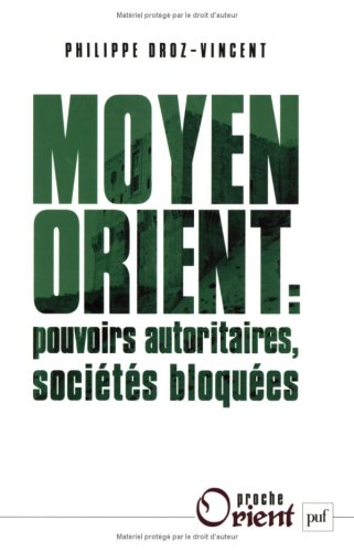 Moyen-Orient : pouvoirs autoritaires, sociétés bloquées