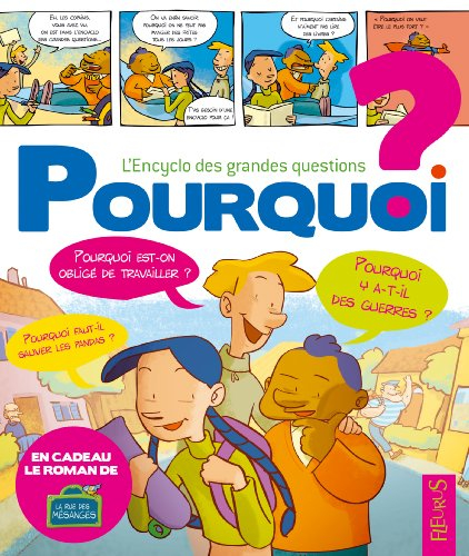 Pourquoi ? : l'encyclo des grandes questions