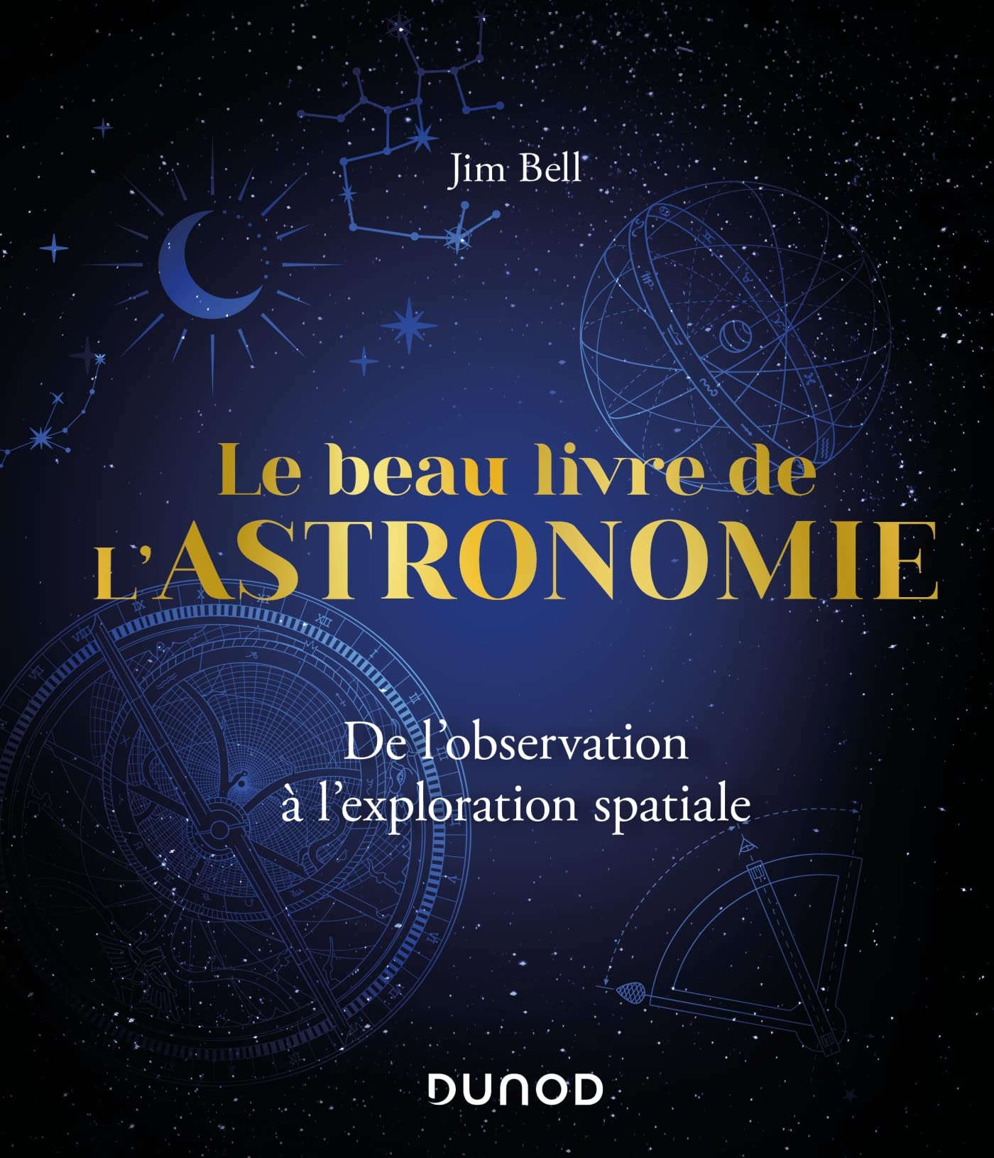 Le beau livre de l'astronomie : de l'observation à l'exploration spatiale : 250 découvertes qui ont 