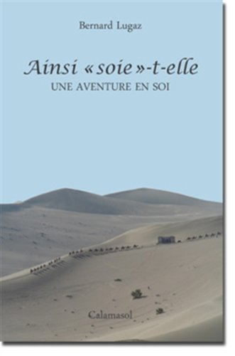 ainsi "soie"-t-"elle  une aventure en soi