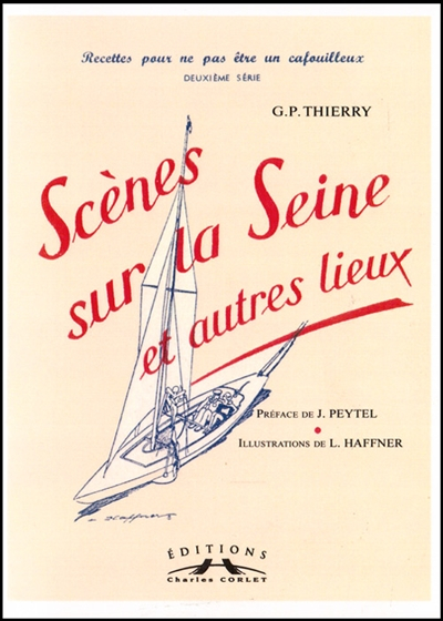 Recettes pour ne pas être un cafouilleux. Vol. 2. Scènes sur la Seine : et autres lieux