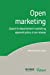 Open marketing : quand le département marketing apprend grâce à son réseau