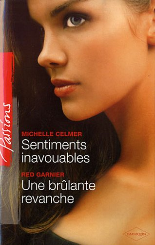 Sentiments inavouables. Une brûlante revanche