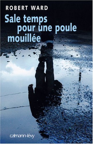 Sale temps pour une poule mouillée