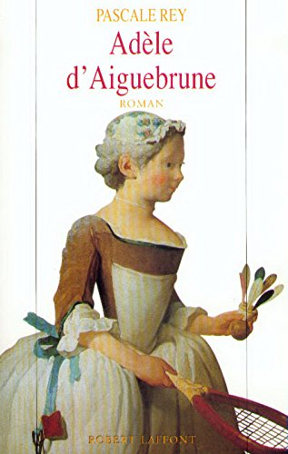 Adèle d'Aiguebrune. Vol. 1