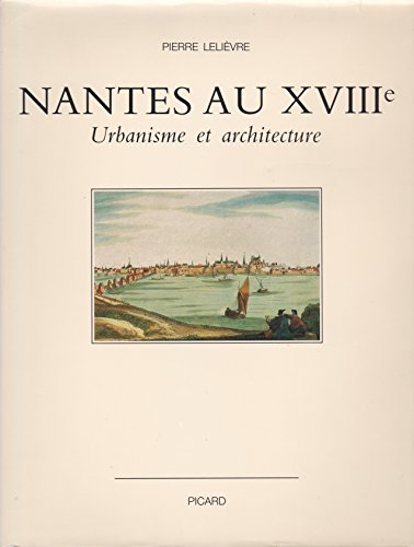 Nantes au XVIIIe : urbanisme et architecture