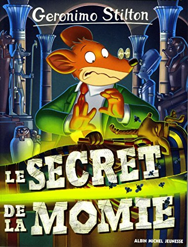 Geronimo Stilton. Vol. 44. Le secret de la momie