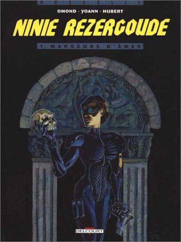 Ninie Rézergoude. Vol. 1. Mangeurs d'ames