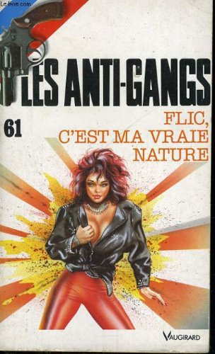 flic, c'est ma vraie nature