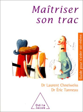 Comment surmonter votre trac ?