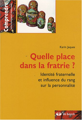 Quelle place dans la fratrie ? : identité fraternelle et influence du rang sur la personnalité