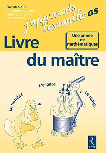 J'apprends les maths, grande section de maternelle : livre du maître