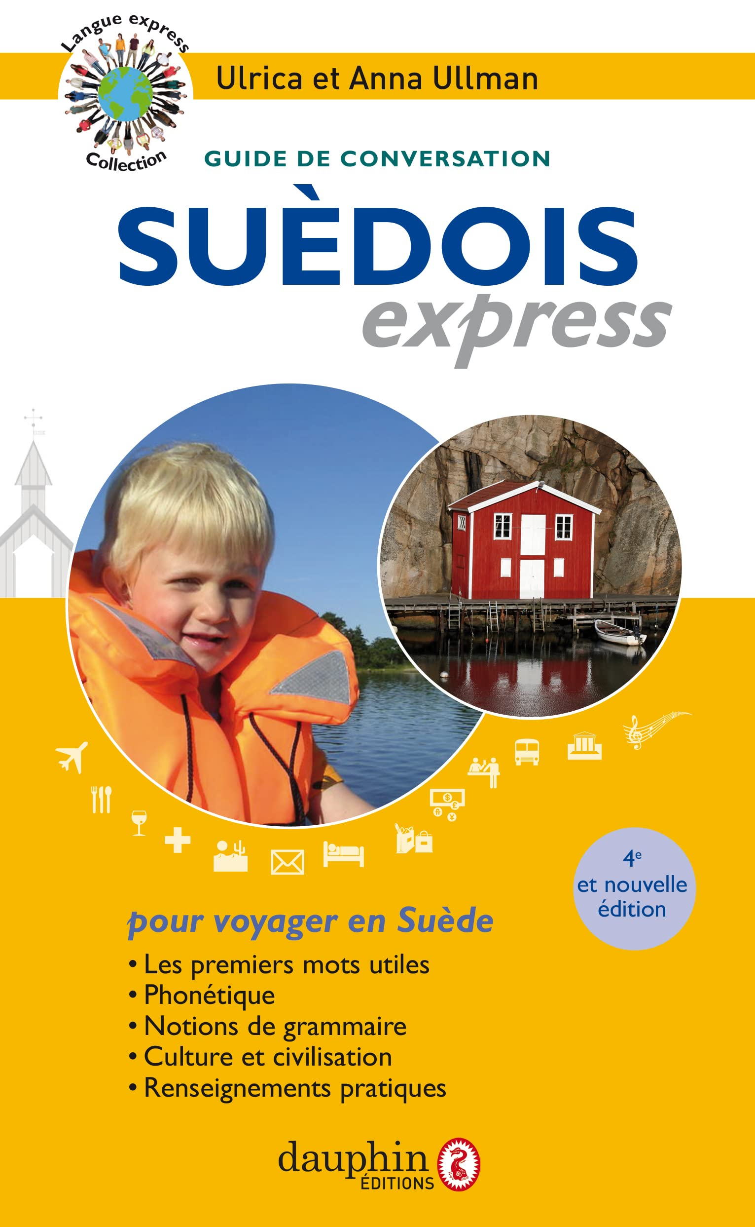 Suédois express : langue officielle : guide de conversation, les premiers mots utiles, notions de gr
